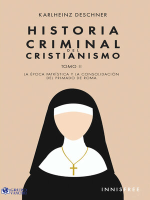 cover image of Historia Criminal Del Cristianismo Tomo II